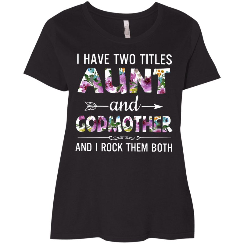I Have Two Title Aunt And Godmother And I Rock Them Both